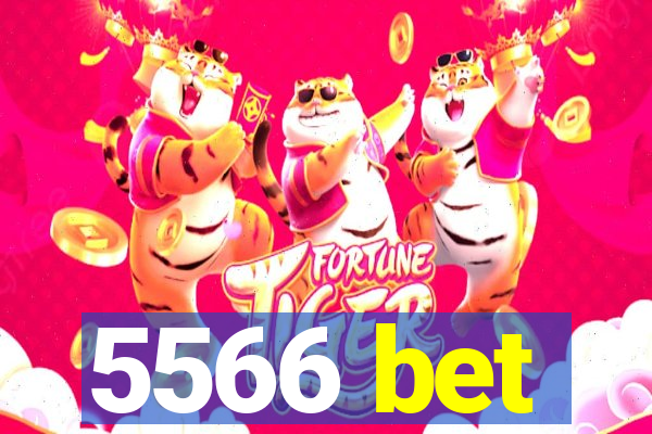 5566 bet